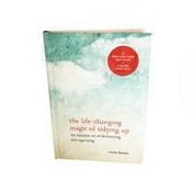 The Life-Changing Magic of Tidying Up: The Japanese Art of Decluttering & Organizing Hardcover