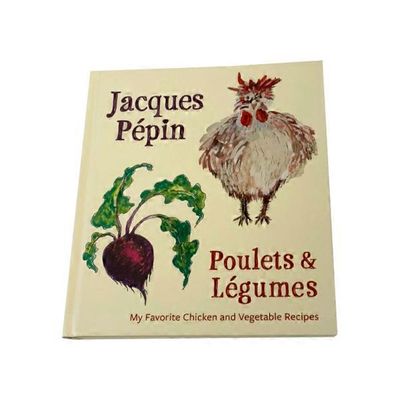 Sur La Table Poulets & Legumes: My Favorite Chicken & Vegetable Recipes Cookbook by Jacques Pepin
