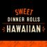 Private Selection Hawaiian Dinner Rolls