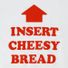 Insert Cheesy Bread Graphic Tee, XL - White