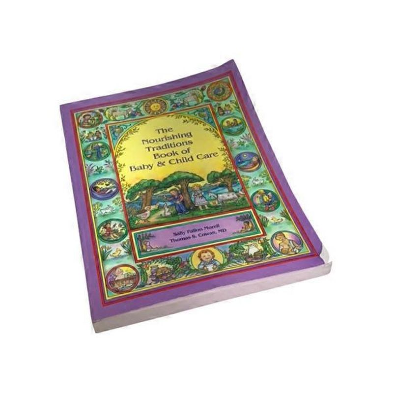 the nourishing traditions of baby and child care