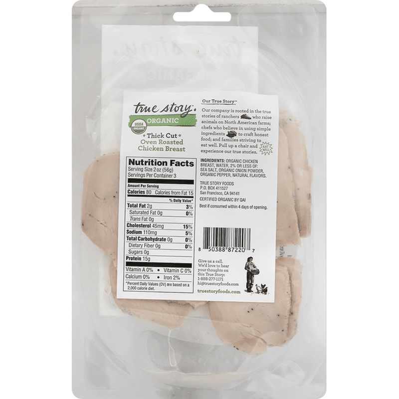 True Story Chicken Breast, Organic, Thick Cut, Oven Roasted (6 oz