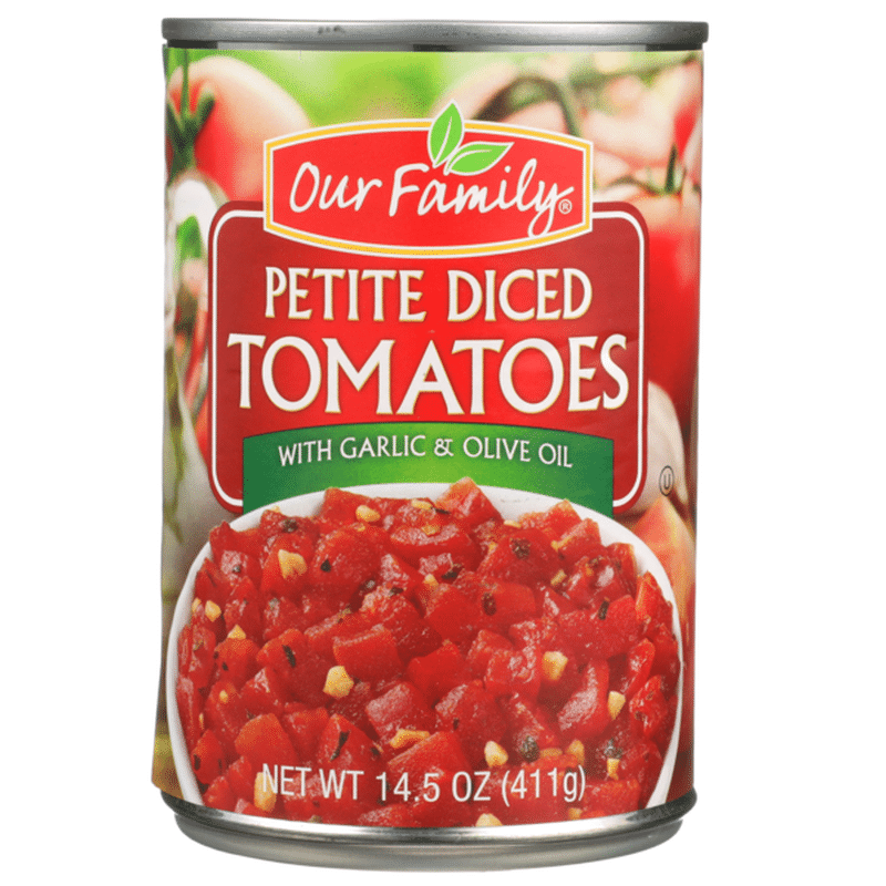 Our Family Petite Diced Tomatoes With Garlic & Olive Oil (14.5 oz