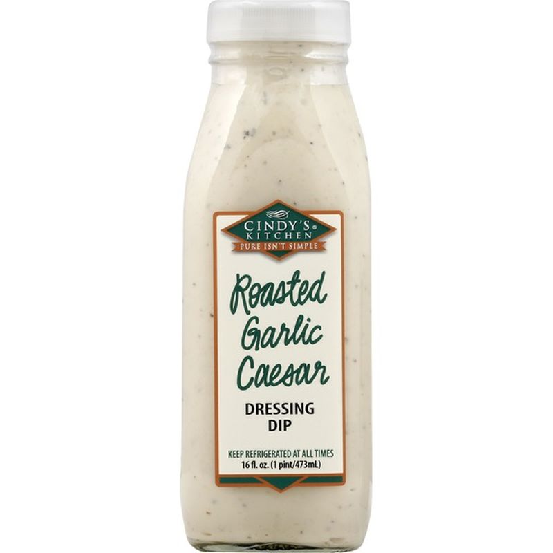 Cindy s Kitchen Dressing Dip Roasted Garlic Caesar 16 Oz Instacart